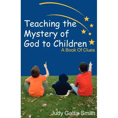 Teaching the Mystery of God to Children