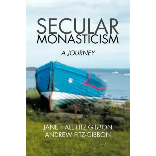 Secular Monasticism: A Journey