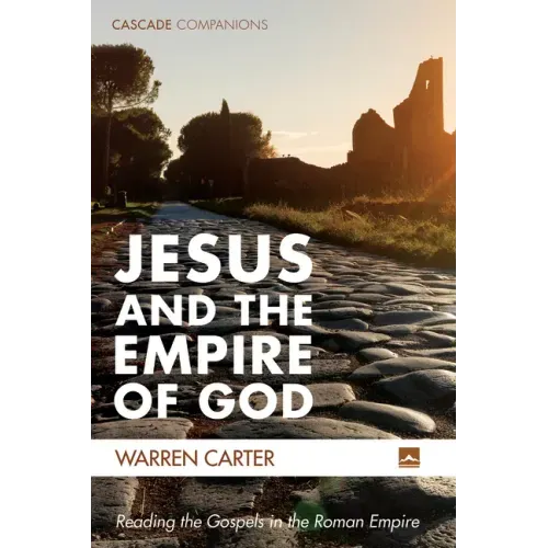 Jesus and the Empire of God: Reading the Gospels in the Roman Empire