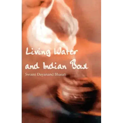 Living Water and Indian Bowl: An Analysis of Christian Failings in Communicating Christ to Hindus, with Suggestions Towards Improvements