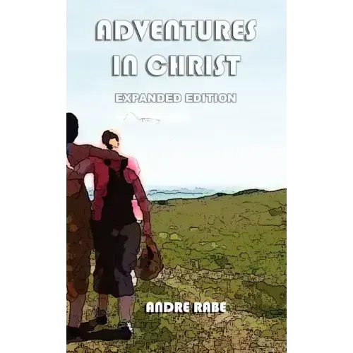 Adventures in Christ. Expanded Edition.