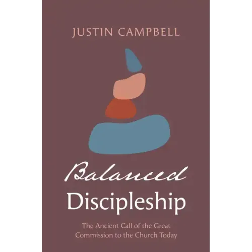 Balanced Discipleship: The Ancient Call of the Great Commission to the Church Today