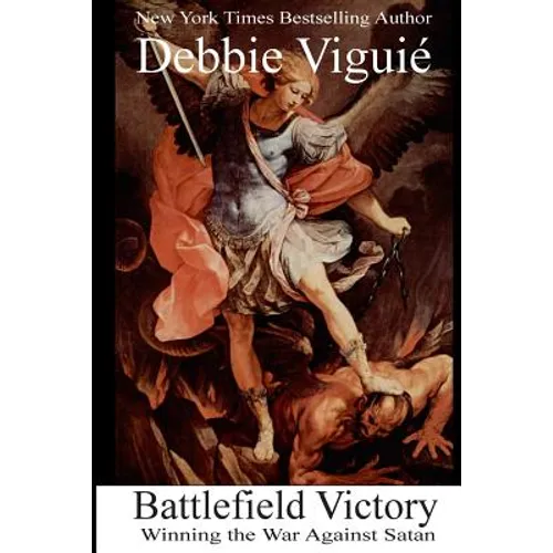 Battlefield Victory: Winning the War Against Satan