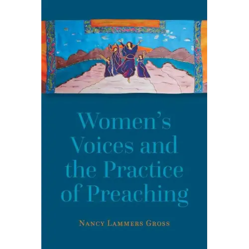 Women's Voices and the Practice of Preaching