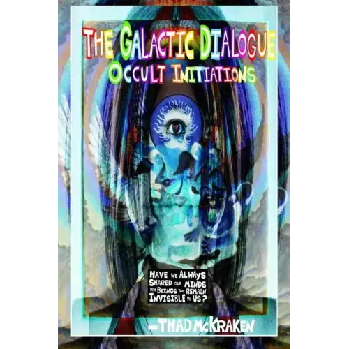 The Galactic Dialogue: Occult Initiations