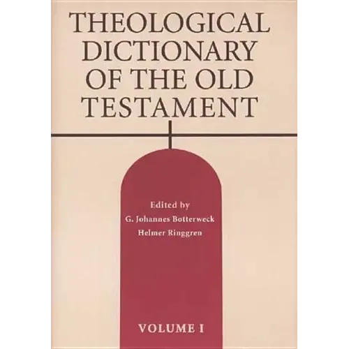 Theological Dictionary of the Old Testament, Volume I: Volume 1