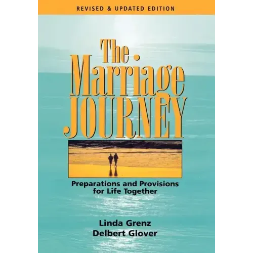 The Marriage Journey: Preparations and Provisions for Life Together