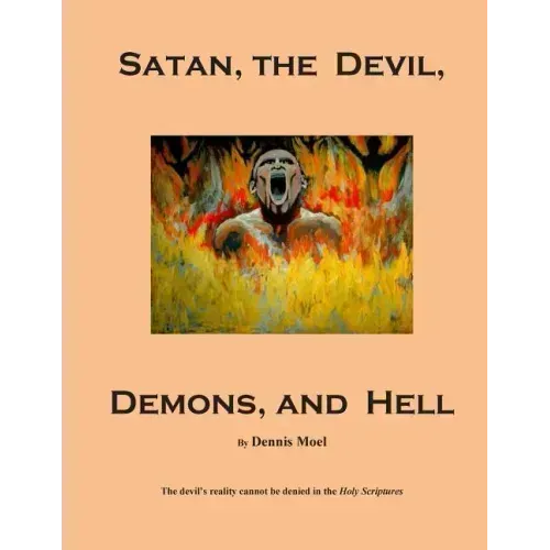 Satan, the Devil, Demons, and Hell