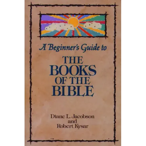 A Beginner's Guide to the Books of the Bible
