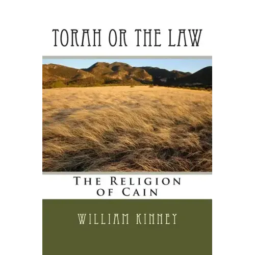 Torah or The Law: The Religion of Cain