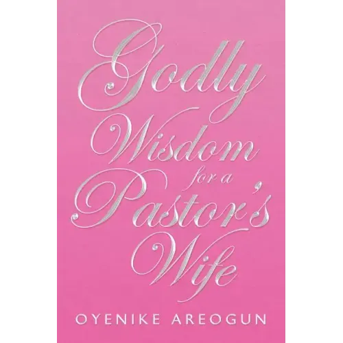 Godly Wisdom for a Pastor's Wife