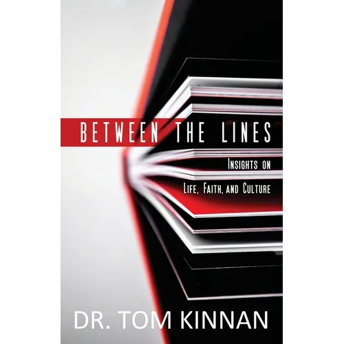 Between the Lines: Insights on Life, Faith, and Culture