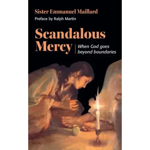 Scandalous Mercy: When God Goes Beyond Boundaries
