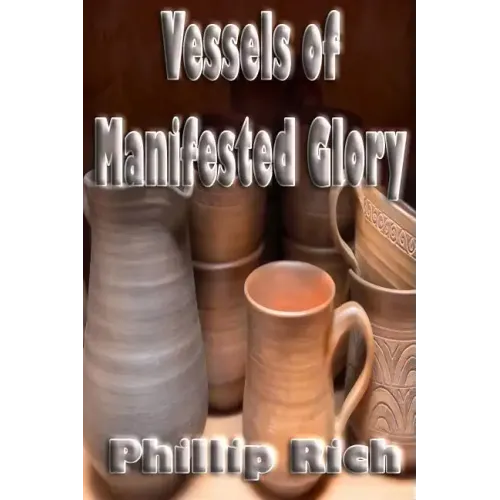 Vessels of Manifested Glory - Paperback