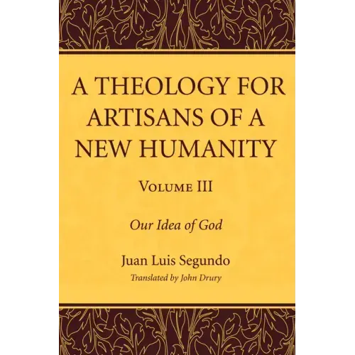 A Theology for Artisans of a New Humanity, Volume 3
