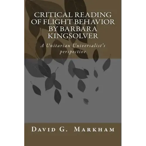 Critical reading of Flight Behavior by Barbara Kingsolver: A Unitarian Universalist's perspective
