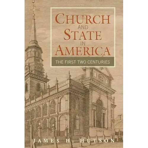 Church and State in America: The First Two Centuries