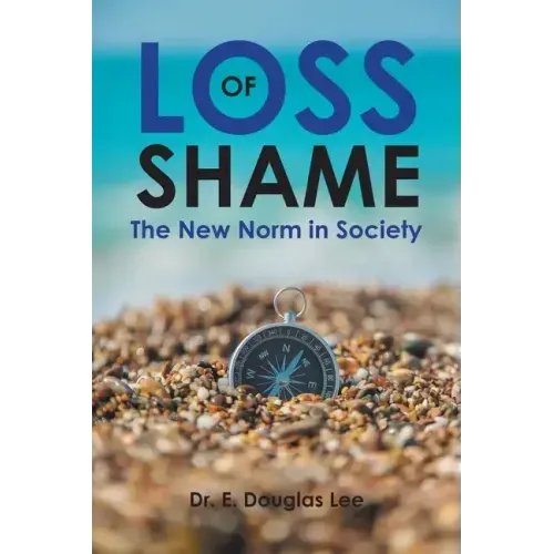 Loss of Shame: The New Norm in Society