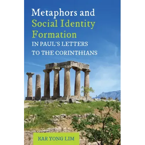 Metaphors and Social Identity Formation in Paul's Letters to the Corinthians