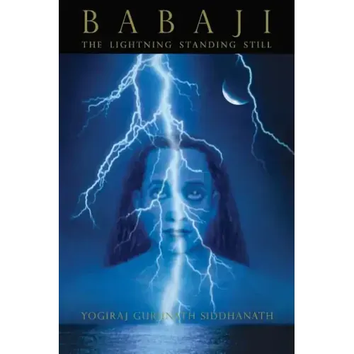 Babaji: The Lightning Standing Still