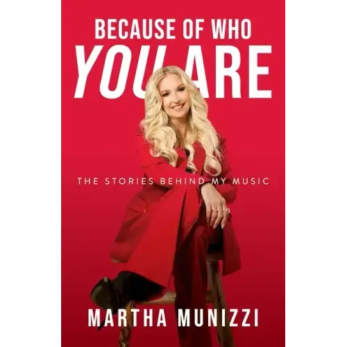 Because of Who You Are: The Stories Behind My Music