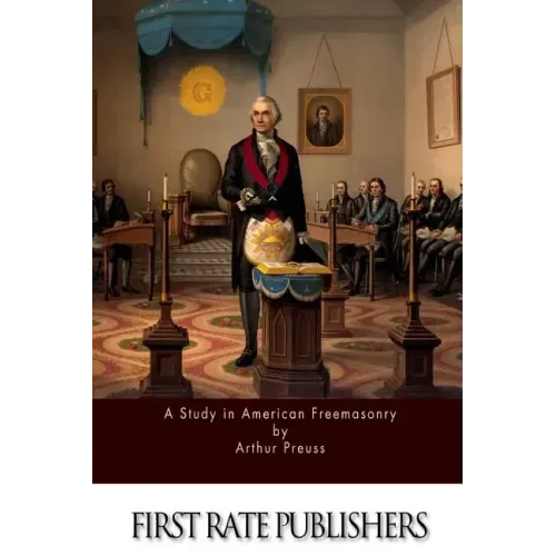 A Study in American Freemasonry
