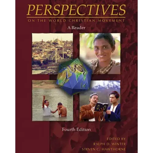 Perspectives on the World Christian Movement (4th Edition): A Reader