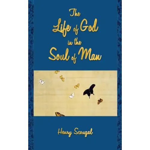 The Life of God in the Soul of Man