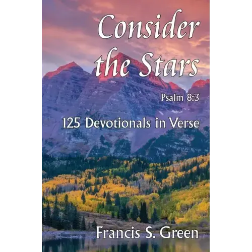 Consider the Stars: 125 Devotionals in Verse