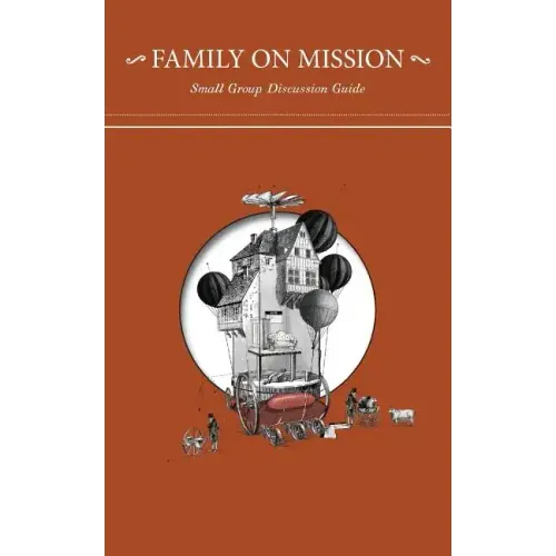Family on Mission: Small Group Discussion Guide