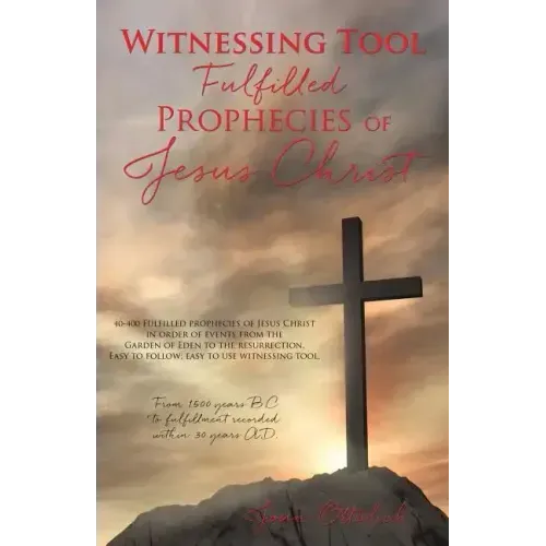 Witnessing Tool-Fulfilled Prophecies of Jesus Christ