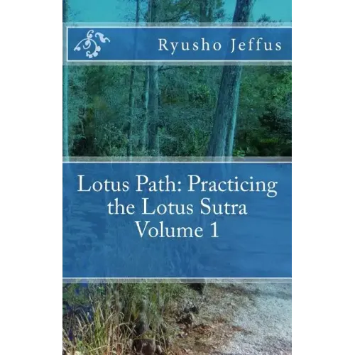 Lotus Path: Living the Lotus Sutra - Volume 1