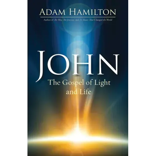 John: The Gospel of Light and Life