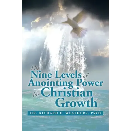 The Nine Levels of Anointing Power for Christian Growth
