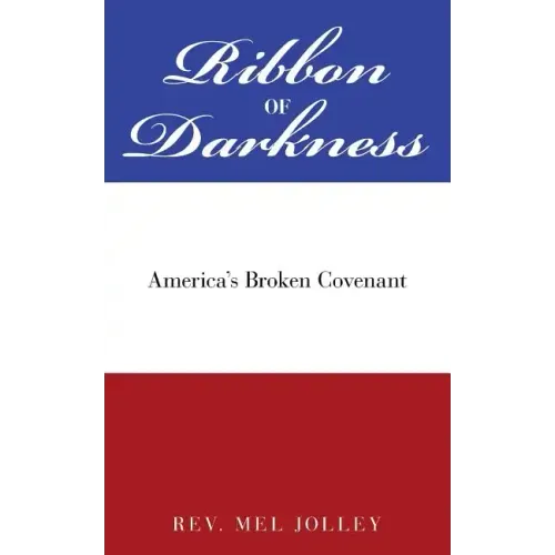 Ribbon of Darkness: America's Broken Covenant