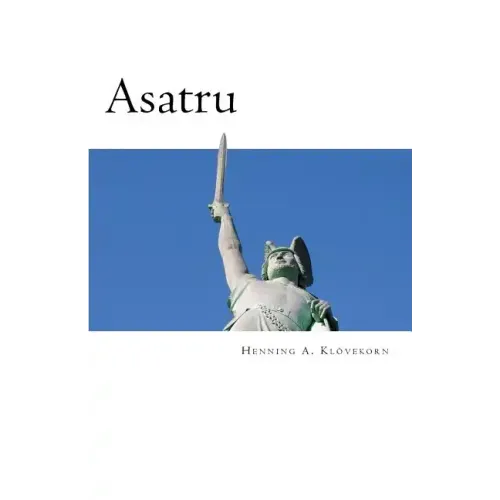 Asatru: The Great Nordic Indigenous Religion of Europe