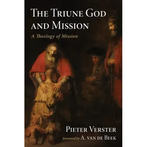 The Triune God and Mission: A Theology of Mission