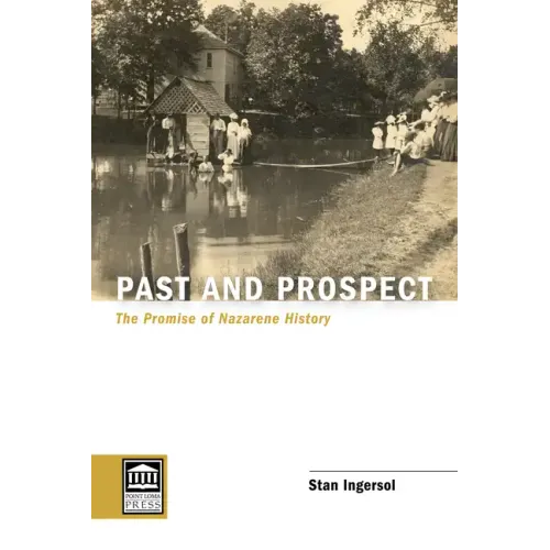 Past and Prospect: The Promise of Nazarene History