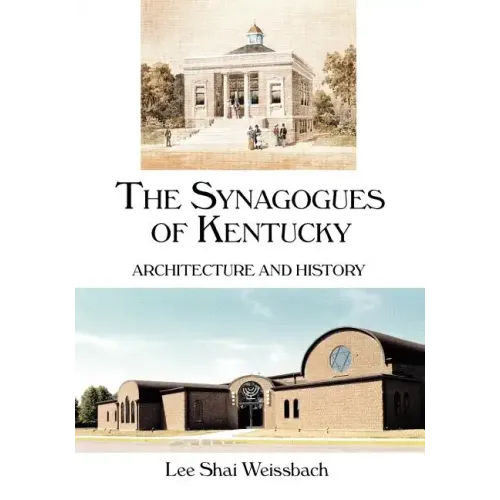 The Synagogues of Kentucky: Architecture and History
