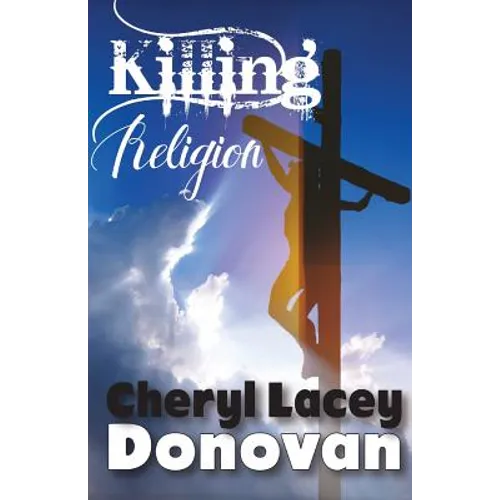 Killing Religion (Peace In The Storm Publishing Presents)