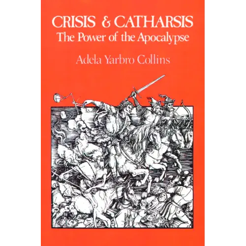 Crisis and Catharsis: The Power of the Apocalypse