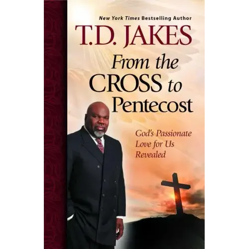 From the Cross to Pentecost: God's Passionate Love for Us Revealed