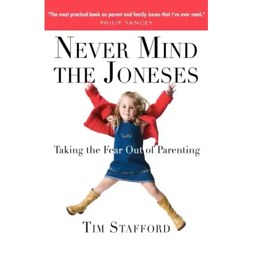 Never Mind the Joneses: Taking the Fear Out of Parenting