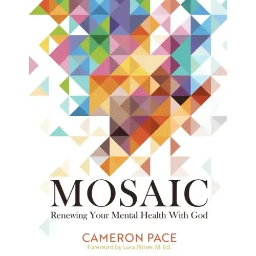 Mosaic: Renewing Your Mental Health with God