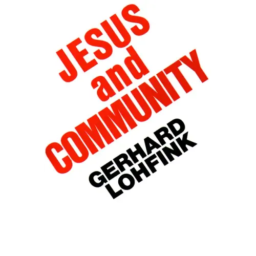 Jesus and Community: The Social Dimensions of Christian Faith
