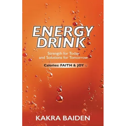 Energy Drink: Calories: Faith and Joy