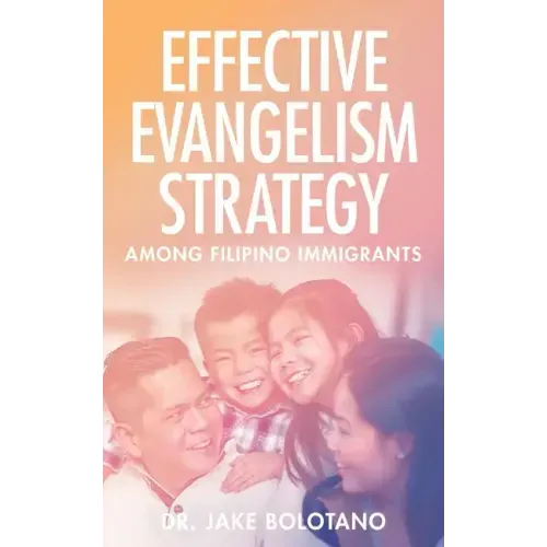 Effective Evangelism Strategy Among Filipino Immigrants