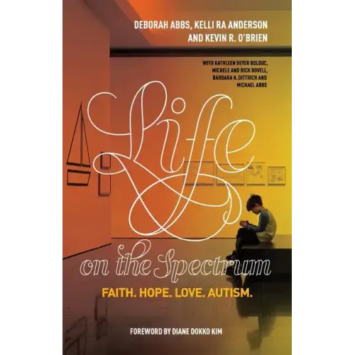 Life on the Spectrum: Faith. Hope. Love. Autism.