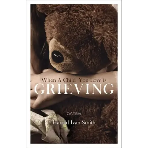 When a Child You Love Is Grieving