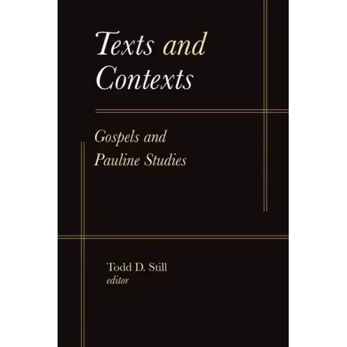 Texts and Contexts: Gospels and Pauline Studies